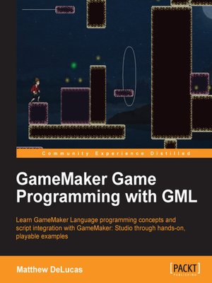 cover image of GameMaker Game Programming with GML